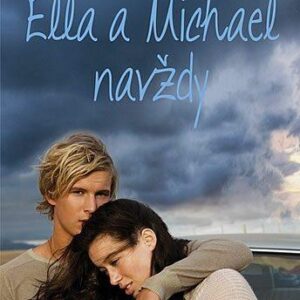 Ella a Michael navždy - Jessica Sorensen (Sorensen Jessica) (česky)