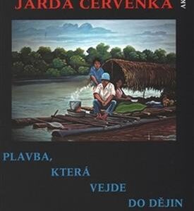 Plavba, která vejde do dějin (Jarda Červenka) (česky)