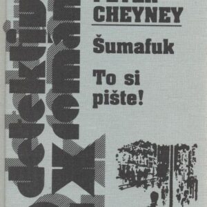 Šumafuk To si pište! (Peter Cheyney) (česky)