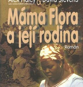 Máma Flora a její rodina (Alex Haley) (česky)