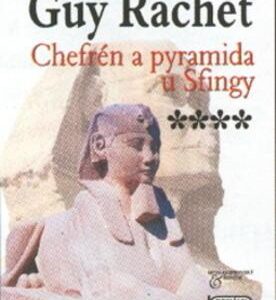 Chefrén a pyramida u sfingy (Guy Rachet) (česky)