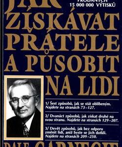 Jak získávat přátele a působit na lidi (Dale Carnegie) (česky)