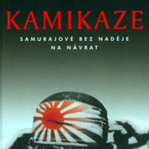 Kamikaze - Samurajové bez naděje na návrat (Raymond L. Brown) (česky)