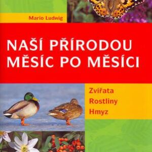 Naší přírodou měsíc po měsíci (Mario Ludwig) (česky)