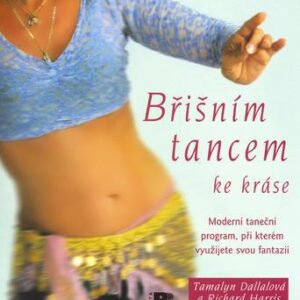 Břišním tancem ke kráse (Tamalyn Dallal) (česky)