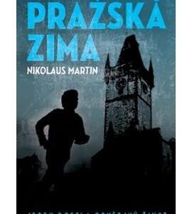 Pražská zima - Jeden docela obyčejný život (Nikolaus Martin) (česky)