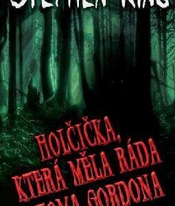 Holčička , která měla ráda Toma Gordona (Stephen King) (česky)