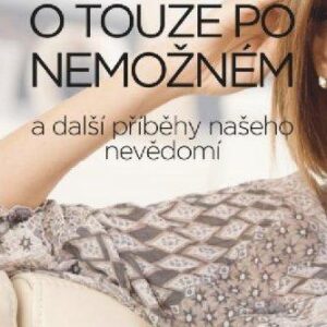 O touze po nemožném a další příběhy našeho nevědomí (Stephen Grosz) (česky)