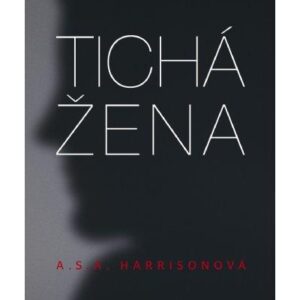Tichá žena (A. S. A. Harrisonová) (česky)
