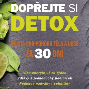 Dopřejte si detox - Očista pro pohodu těla a duše za 30 dní (Jane Scrivner) (česky)