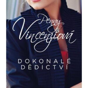 Dokonalé dědictví (Penny Vincenzi) (česky)