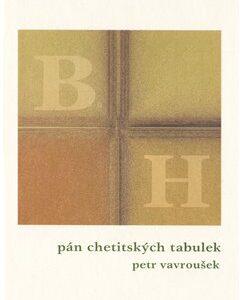 Pán chetitských tabulek (Petr Vavroušek) (česky)