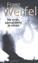 Ne vrah, zavražděný je vinen (Franz Werfel) (česky)