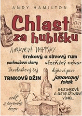 Chlast za hubičku (Hamilton Andy) (česky)