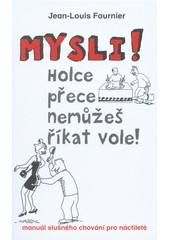 Mysli! (Jean-Louis Fournier) (česky)