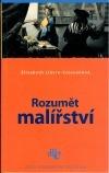 Rozumět malířství (Elisabeth Liévre-Crosson) (česky)