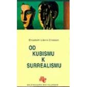 Od kubismu k surrealismu (Elisabeth Liévre-Crosson) (česky)