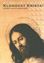 Klonovat Krista? (Didier van Cauwelaert) (česky)