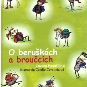 O beruškách a broučcích (Zuzana Pospíšilová) (česky)