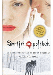 Smrtící polibek (Alice Moss) (česky)