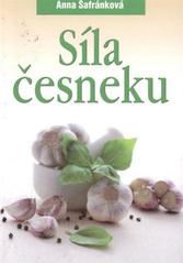 Síla česneku (Anna Šafránková) (česky)