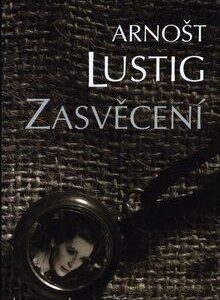 Zasvěcení (Arnošt Lustig) (česky)