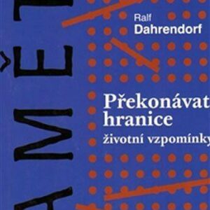 Překonávat hranice (Ralf Dahrendorf) (česky)
