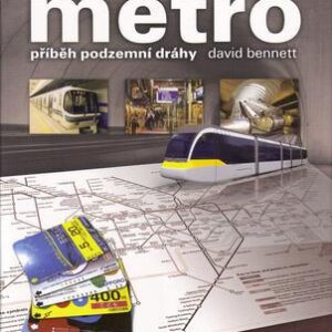 Metro - příběh podzemní dráhy (David Bennett) (česky)