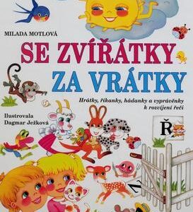 Se zvířátky za vrátky (Milada Motlová) (česky)