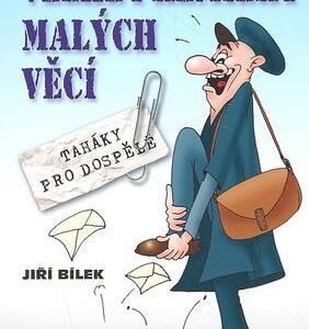 Velké premiéry malých věcí (Jiří Bílek) (česky)