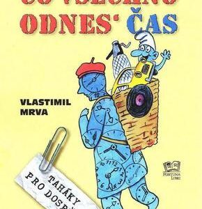 Co všechno odnes čas (Vlastimil Mrva) (česky)