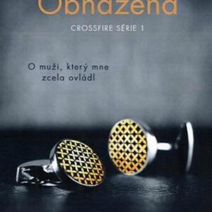 Obnažená - Crossfire série 1 (Sylvia Day) (česky)
