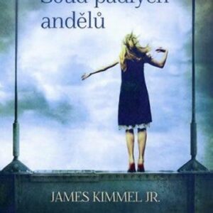 Soud padlých andělů (Kimmel jr. James) (česky)