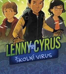 Lenny Cyrus - školní virus (Joe Schreiber) (česky)