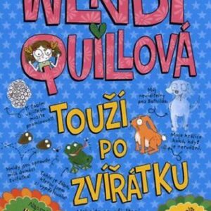 Wendy Quillová touží po zvířátku (Wendy Meddour) (česky)