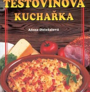 Těstovinová kuchařka (Alena Doležalová) (česky)