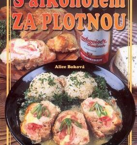 S alkoholem za plotnou (Boková Alice) (česky)