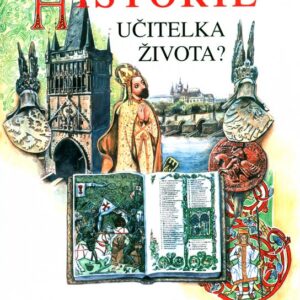 Historie učitelka života? (Martin Weis) (česky)