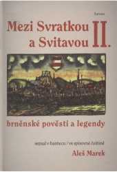 Mezi Svratkou a Svitavou 2 (Aleš Marek) (česky)