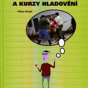 Liga destilatérů a kurzy hladovění (Milan Badal) (česky)