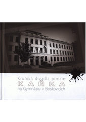 Kronika divadla poezie Kaňka na Gymnáziu v Boskovicích (česky)