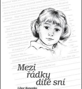 Mezi řádky dítě sní (Libor Konopka) (česky)