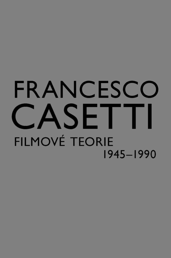 Filmové teorie 1945-1990 (Francesco Casetti) (česky)