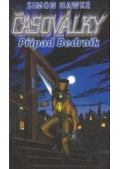 Případ Bedrník - Časoválky III. (Simon Hawke) (česky)