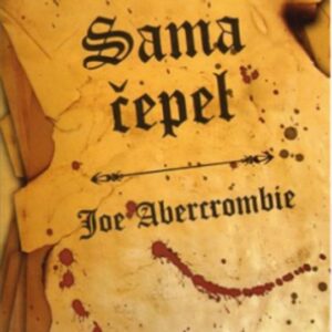 Sama čepel (Joe Abercrombie) (česky)