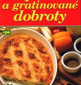 Zapečené a gratinované dobroty (Miloslav Nosovský,Luboš Bárta) (česky)