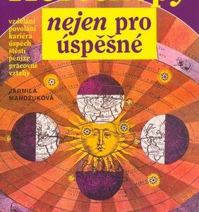 Horoskopy nejen pro úspěšné (Jarmila Mandžuková) (česky)