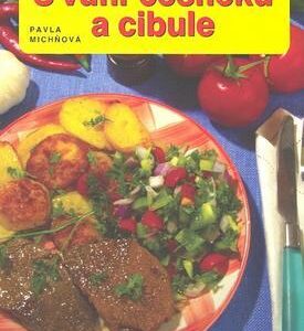 S vůní česneku a cibule (Pavla Michňová) (česky)