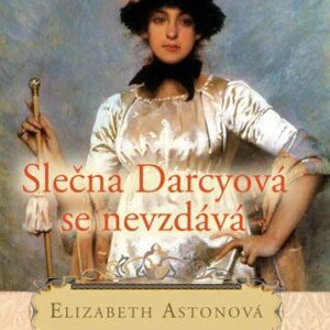 Slečna Darcyová se nevzdává (Elizabeth Astonová) (česky)