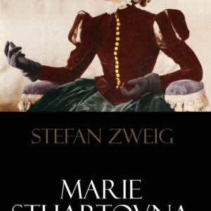 Marie Stuartovna (Stefan Zweig) (česky)